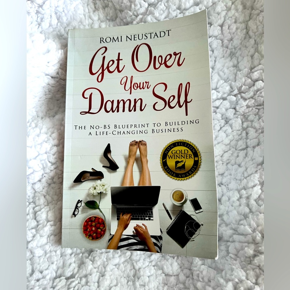 Get Over Your Damn Self Book